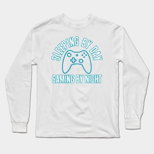 Sleeping By Day Gaming By Night Long Sleeve T-Shirt